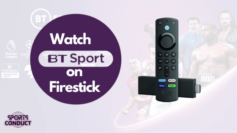 How to watch BT Sport on Firestick