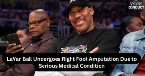 LaVar Ball Undergoes Right Foot Amputation Due to Serious Medical Condition